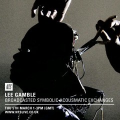 Lee Gamble - NTS Radio Show - Mar15