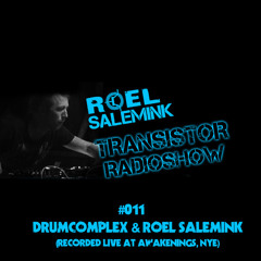 Transistor Radio Show 011 with Drumcomplex & Roel Salemink (Recorded live at Awakenings, NYE)