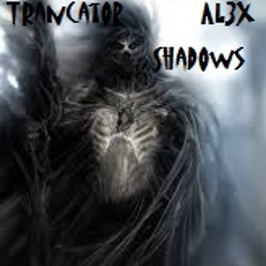 TranCator & AL3X - Shadows