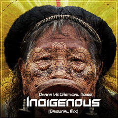 Ohana vs Chemical Noise - Indigenous (Preview)