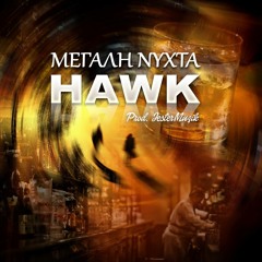 Hawk Μεγάλη Νύχτα | JesterMuzik