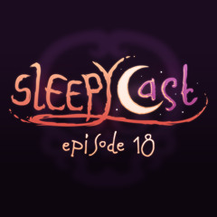 SleepyCast 18 - [Free-Bleeding Gorilla Girl]