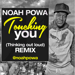 NOAH POWA - FUCKING YOU ( THINKING OUT LOUD)