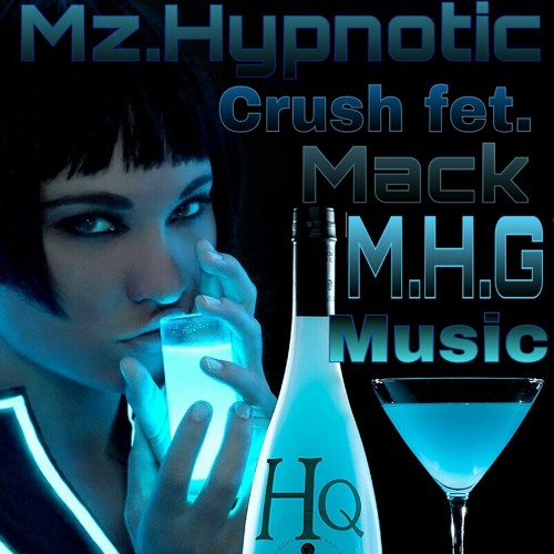 Mz. Hypnotic Crush fet. Mack Shon