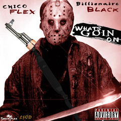 Whats Going On! Billionaire Black X Chico Flex