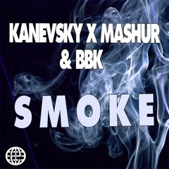 Mashur & Kanevsky Feat. BBK - Smoke [Electrostep Network FREEBIE]