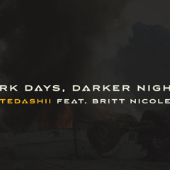 Tedashii Ft. Britt Nicole - Dark Days, Darker Nights (Gabriel.MProject Remix)