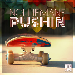 NollieMane - Pushin