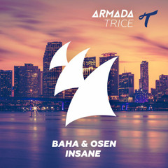 BAHA & Osen - Insane (David Guetta - DJ Mix 245)[OUT NOW]