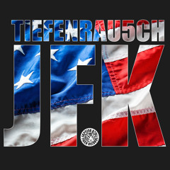 Tiefenrau5ch - JFK (Club Mix)