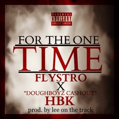 Flystro ft DBCO HBK- For The One Time