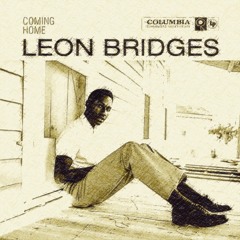 "Coming Home" - Leon Bridges - (AcuarianSongs: Vintage effects & more...)