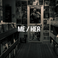 Me / HER