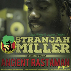 Stranjah Miller - Ancient Rastaman Dubplate