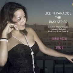 Karina Nistal & Sand B - Like in Paradise (Hakeem Syrbram keemix DEMO)