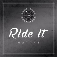 MattyB - Ride It