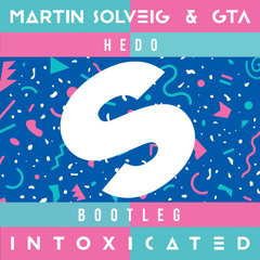 Martin Solveig & GTA - Intoxicated (Hedo Bootleg) [145 - 110]