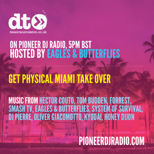 Radio Show 051 - Get Physical Miami Special - Hosted By Eagles & Butterflies