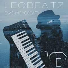 LeoBeatz - Ewé (AfroBeat) [2015]