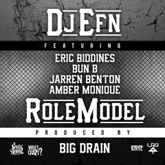 DJ EFN - Role Model Feat. Bun B, Jarren Benton, Eric Biddines, Amber Monique