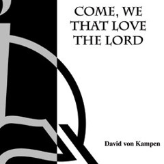 COME, WE THAT LOVE THE LORD (SATB, piano) - Concordia Publishing House