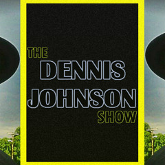 The Dennis Johnson Show Open door to DC