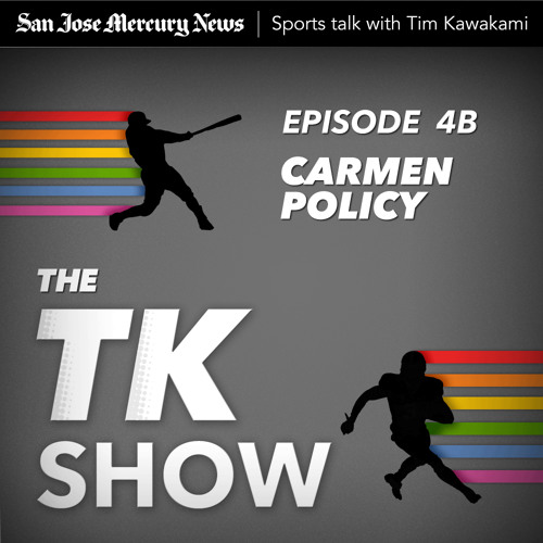 Carmen Policy Stream episode The TK Show - Carmen Policy - EP04B by mercurynews