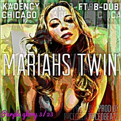 Mariahs Twin ft. B Dub (Prod By @CeoBeatz ) Purple Glory