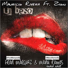 Mauricio Rivera Ft. Zion - Un Beso (Fran Márquez & Manu Ramos Radio Edit)