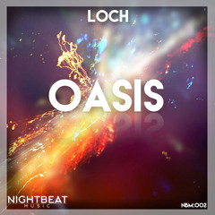 LOCH - Oasis [Out Soon]