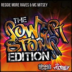Reggie More Raves & Mitsey - The Powerstomp Edition (Remaster) Free Download