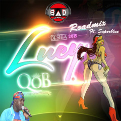Lucy[Bad Co. Roadmix] Ft. Superblue