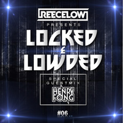 Locked & Lowded Episode 6 feat. Henry Fong