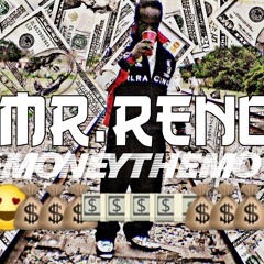 Mr.Reno - Money The Mo