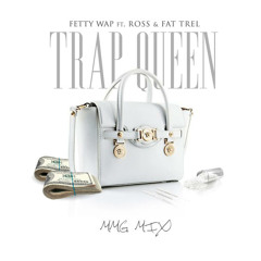 Trap Queen - Fetty Wap Ft Ross & Fat Trel (MMG Mix)