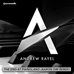 Andrew Rayel - The End At Pianoland (Aaron Sim Remix) [Free Download]