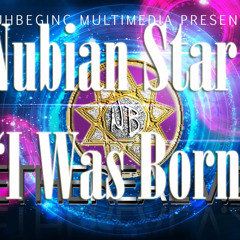 Nubian Star - I Was Born