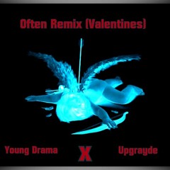 The Weeknd - Often (Remix) F**k Valentines _Young Drama and Upgrayde