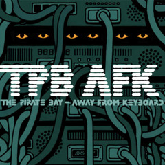 Away From Keyboard - TPB AFK