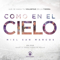 Miel San Marcos Como En El Cielo (Album)(2015)
