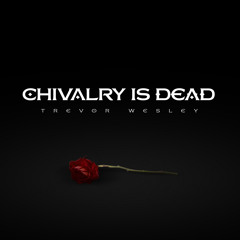 Chivalry Is Dead (Instrumental)
