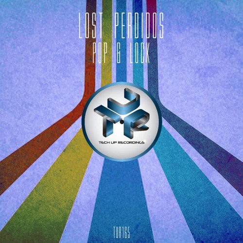 TUR165 : Lost Perdidos - Pop & Lock (Original Mix)