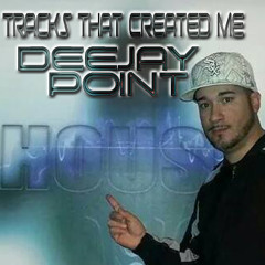 Deejay POINT Old School HOUSE Mix -TRACKS THAT CREATED ME-