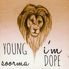 YOUNG SOORMA - I'M DOPE