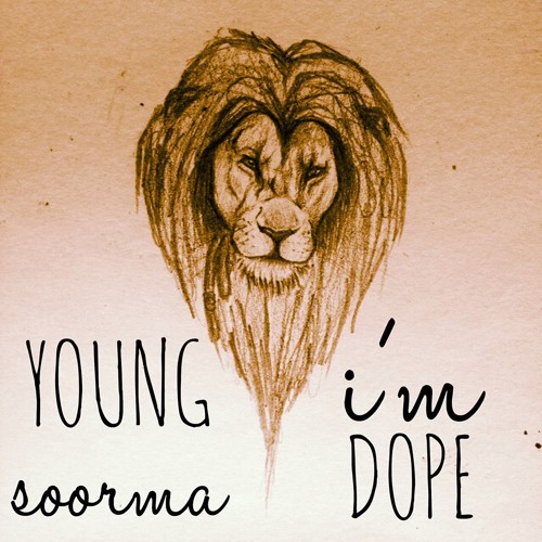 YOUNG SOORMA - I'M DOPE