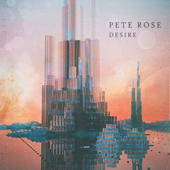 Pete Rose - Desire (Available Now)