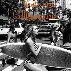 ChillMixtape N*2 - Chillhousemusic Feat Hawke (LIVE MIX)
