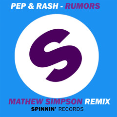 Pep And Rash -  Rumors (Mathew Simpson Remix)