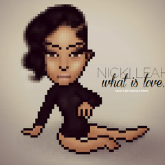 Nicki Leah - What Is Love