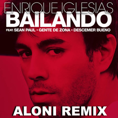 Enrique Iglesias - Bailando (Aloni Remix)